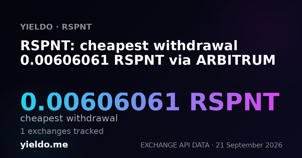 RSPNT: cheapest withdrawal 0.00606061 RSPNT via ARBITRUM