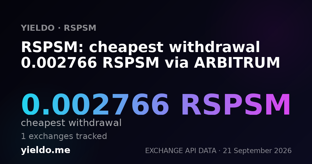 RSPSM: cheapest withdrawal 0.002766 RSPSM via ARBITRUM