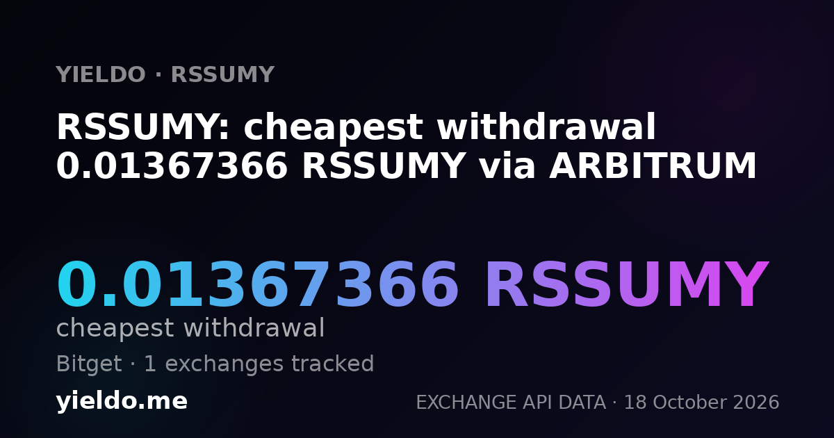RSSUMY: cheapest withdrawal 0.01367366 RSSUMY via ARBITRUM