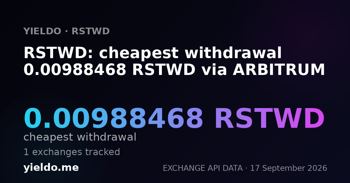 RSTWD: cheapest withdrawal 0.01 RSTWD via ARBITRUM