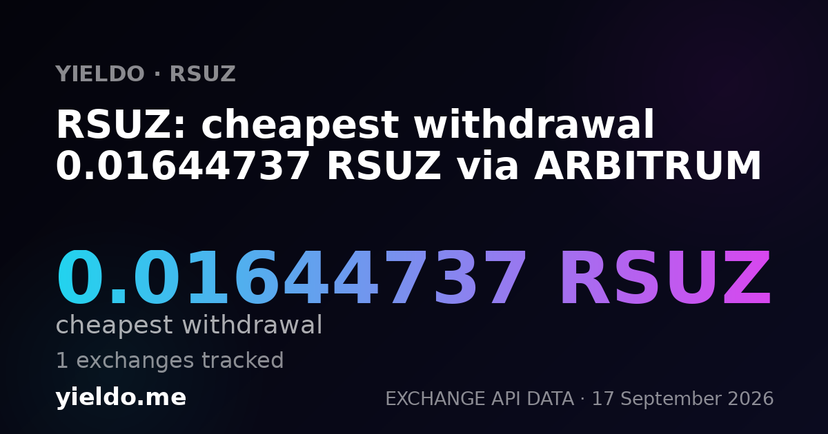 RSUZ: cheapest withdrawal 0.01644737 RSUZ via ARBITRUM