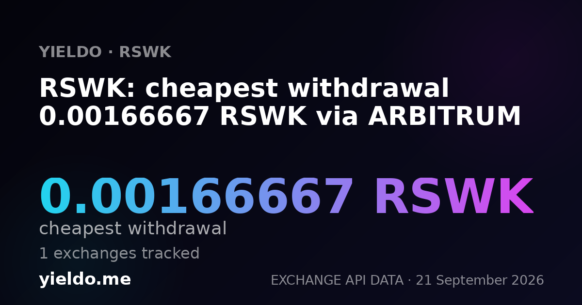 RSWK: cheapest withdrawal 0.00166205 RSWK via ARBITRUM