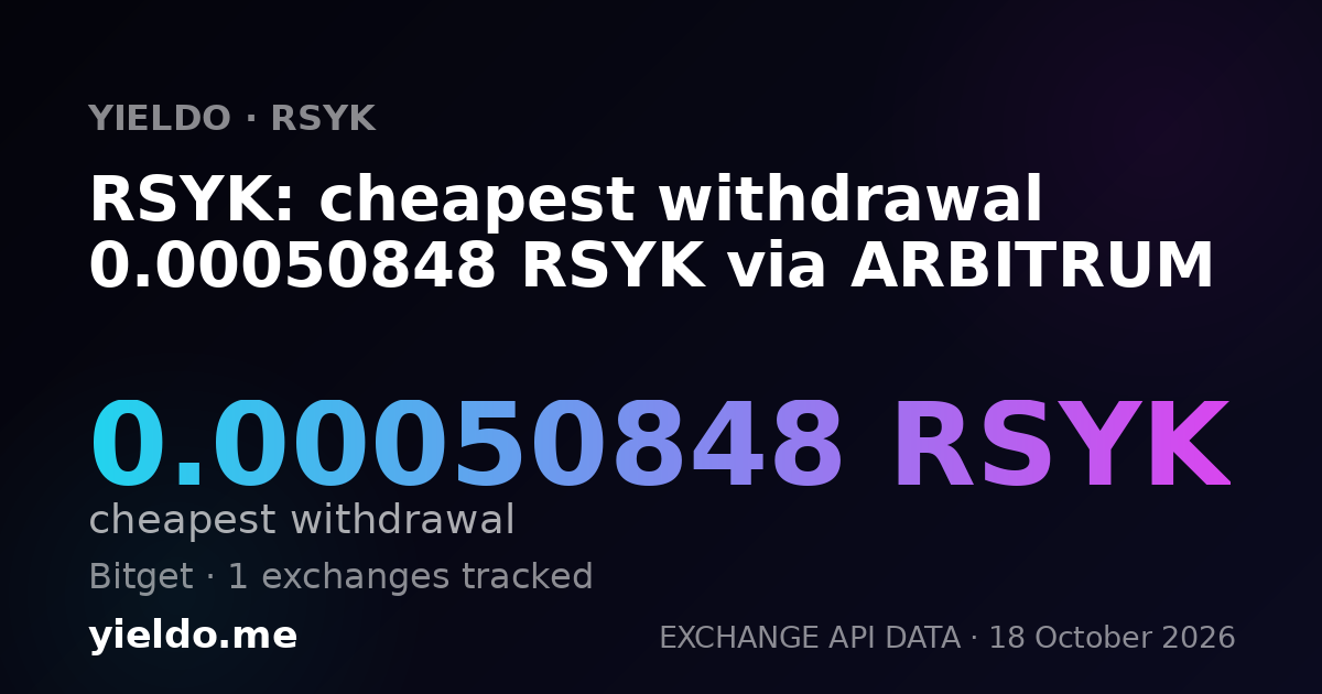 RSYK: cheapest withdrawal 0.00050848 RSYK via ARBITRUM