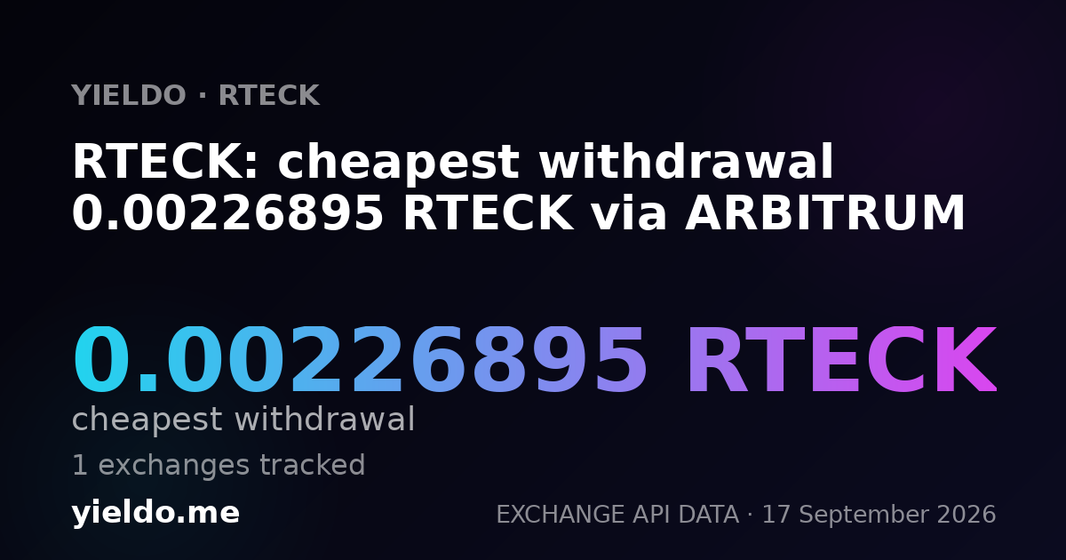 RTECK: cheapest withdrawal 0.00231911 RTECK via ARBITRUM