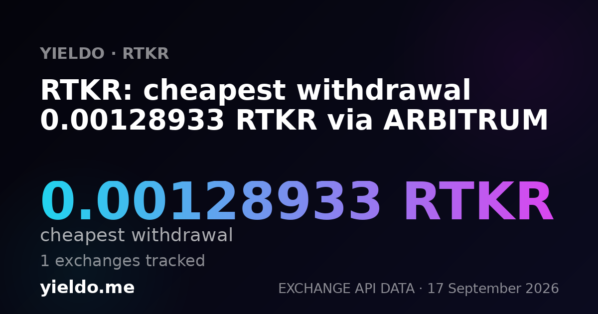 RTKR: cheapest withdrawal 0.00128933 RTKR via ARBITRUM