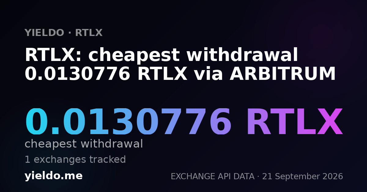 RTLX: cheapest withdrawal 0.01251043 RTLX via ARBITRUM