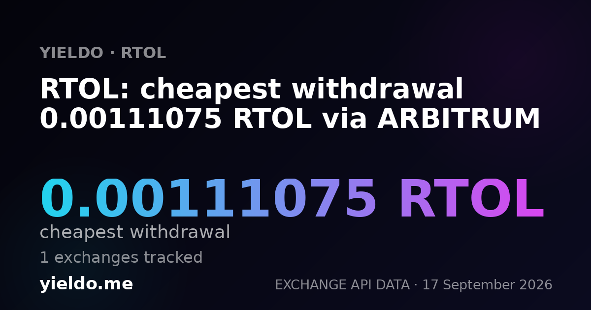 RTOL: cheapest withdrawal 0.00111075 RTOL via ARBITRUM