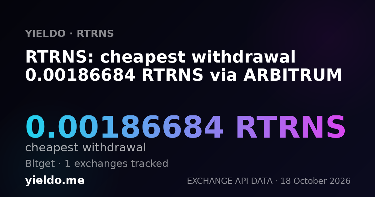 RTRNS: cheapest withdrawal 0.00186684 RTRNS via ARBITRUM