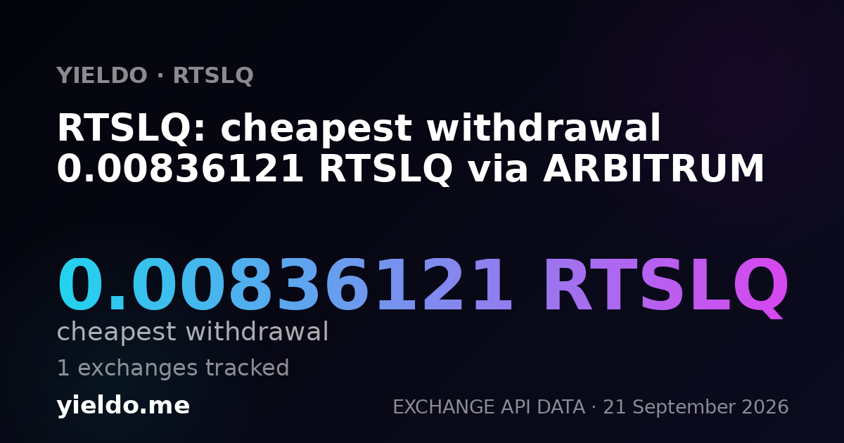 RTSLQ: cheapest withdrawal 0.00817885 RTSLQ via ARBITRUM