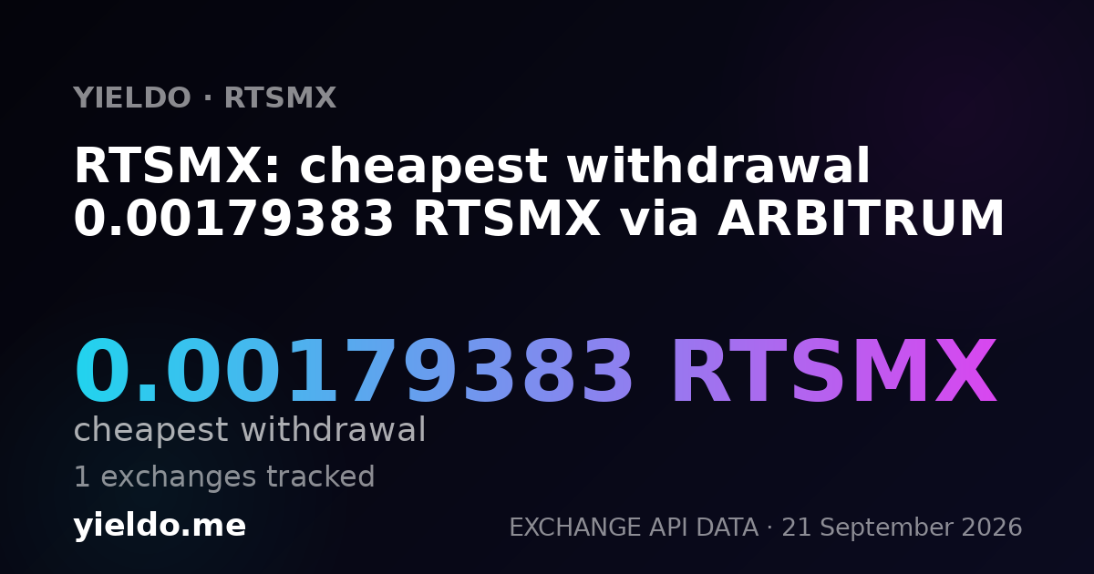RTSMX: cheapest withdrawal 0.00179383 RTSMX via ARBITRUM