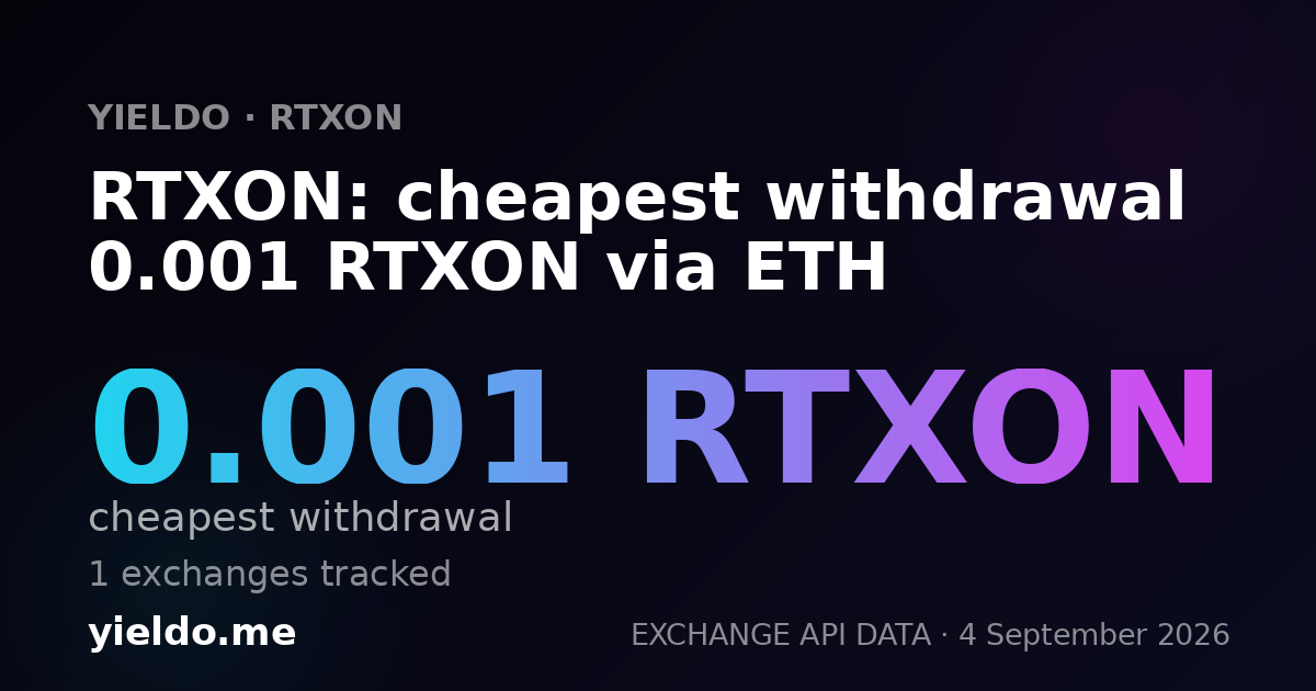 RTXON: cheapest withdrawal 0.001 RTXON via ETH