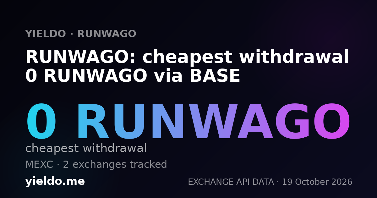 RUNWAGO: cheapest withdrawal 0 RUNWAGO via BASE