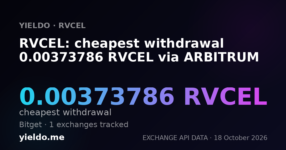 RVCEL: cheapest withdrawal 0.00373786 RVCEL via ARBITRUM