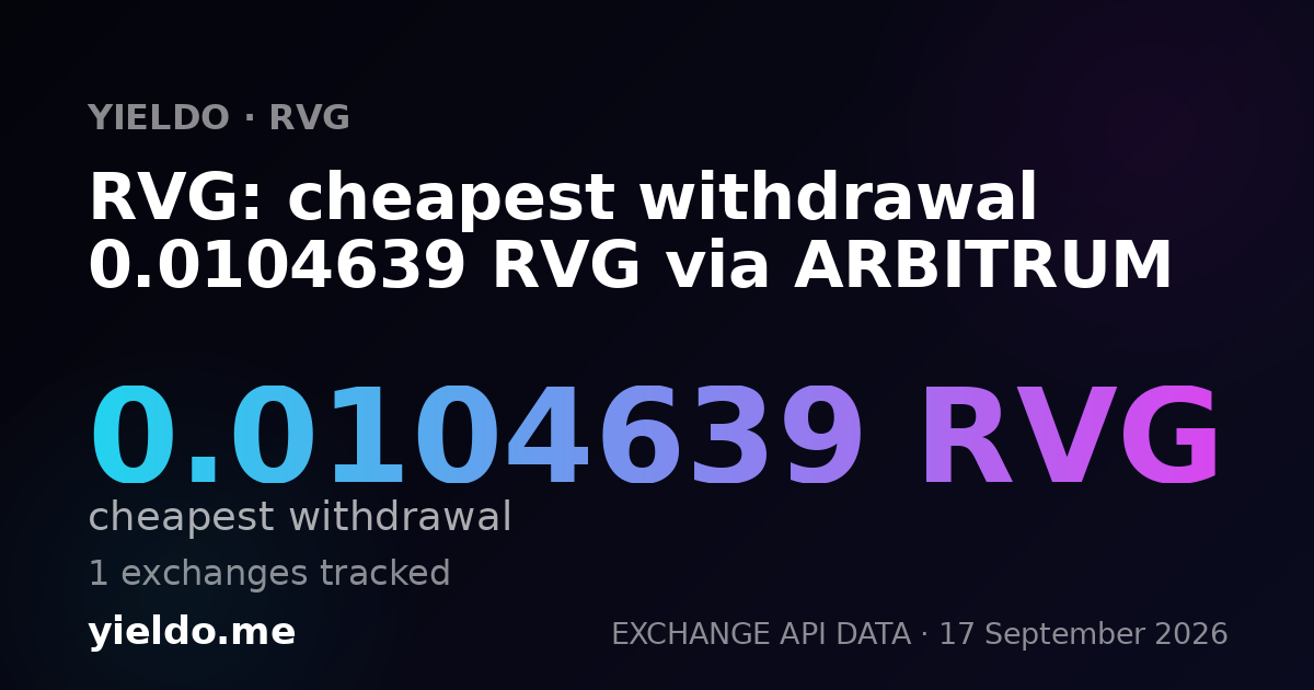 RVG: cheapest withdrawal 0.01020409 RVG via ARBITRUM