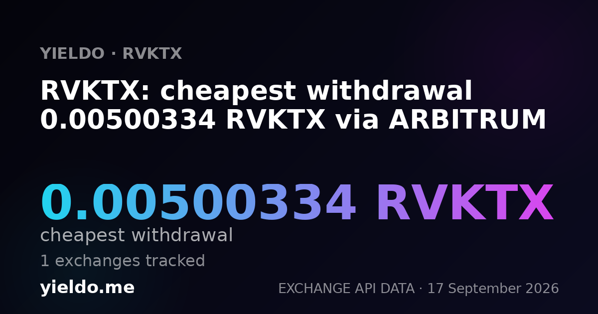RVKTX: cheapest withdrawal 0.00500334 RVKTX via ARBITRUM
