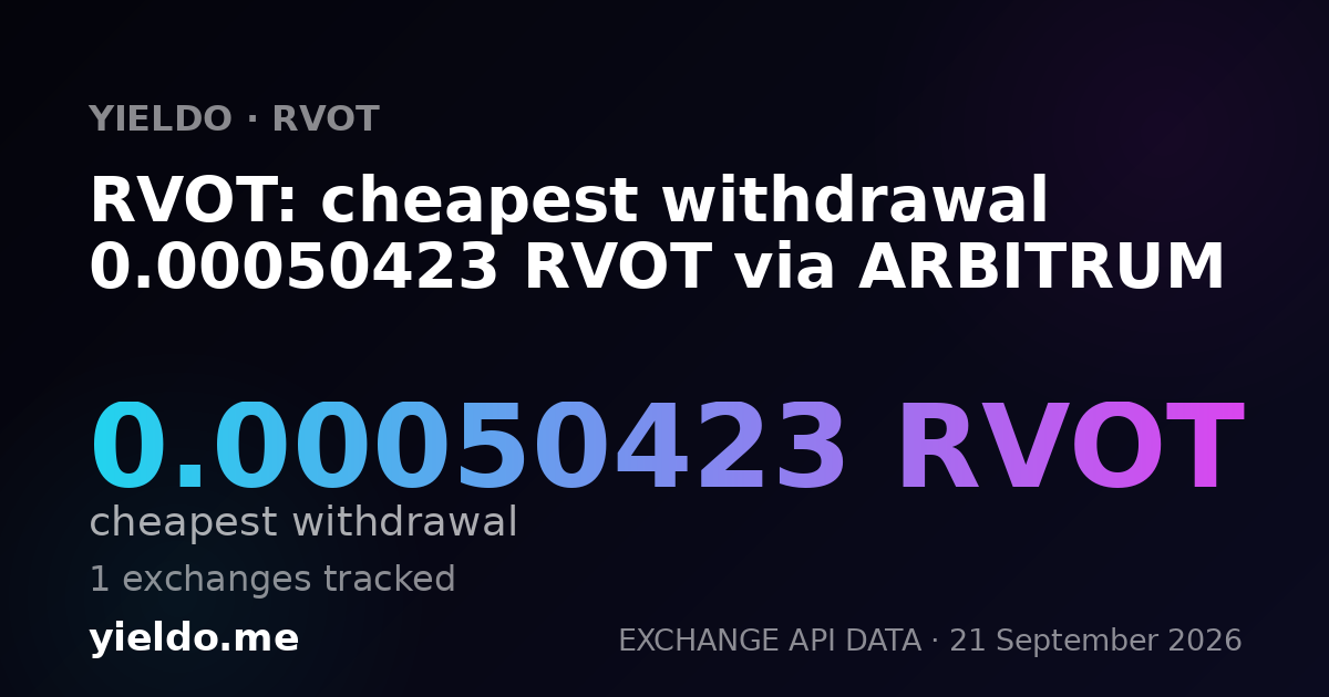RVOT: cheapest withdrawal 0.00051326 RVOT via ARBITRUM