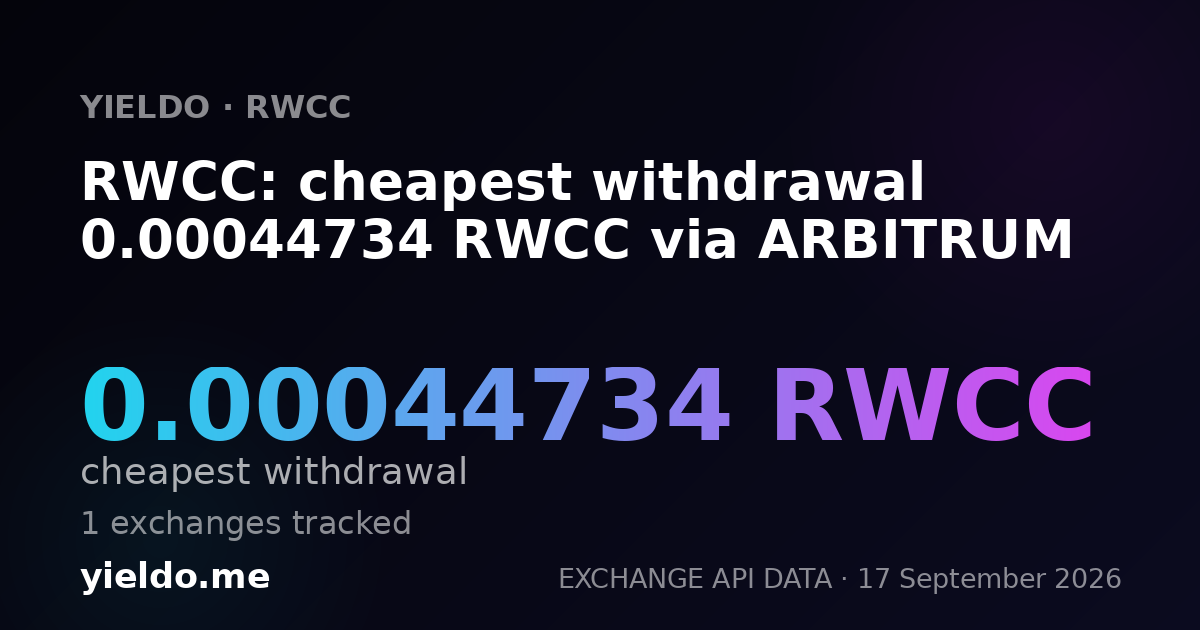 RWCC: cheapest withdrawal 0.00044734 RWCC via ARBITRUM