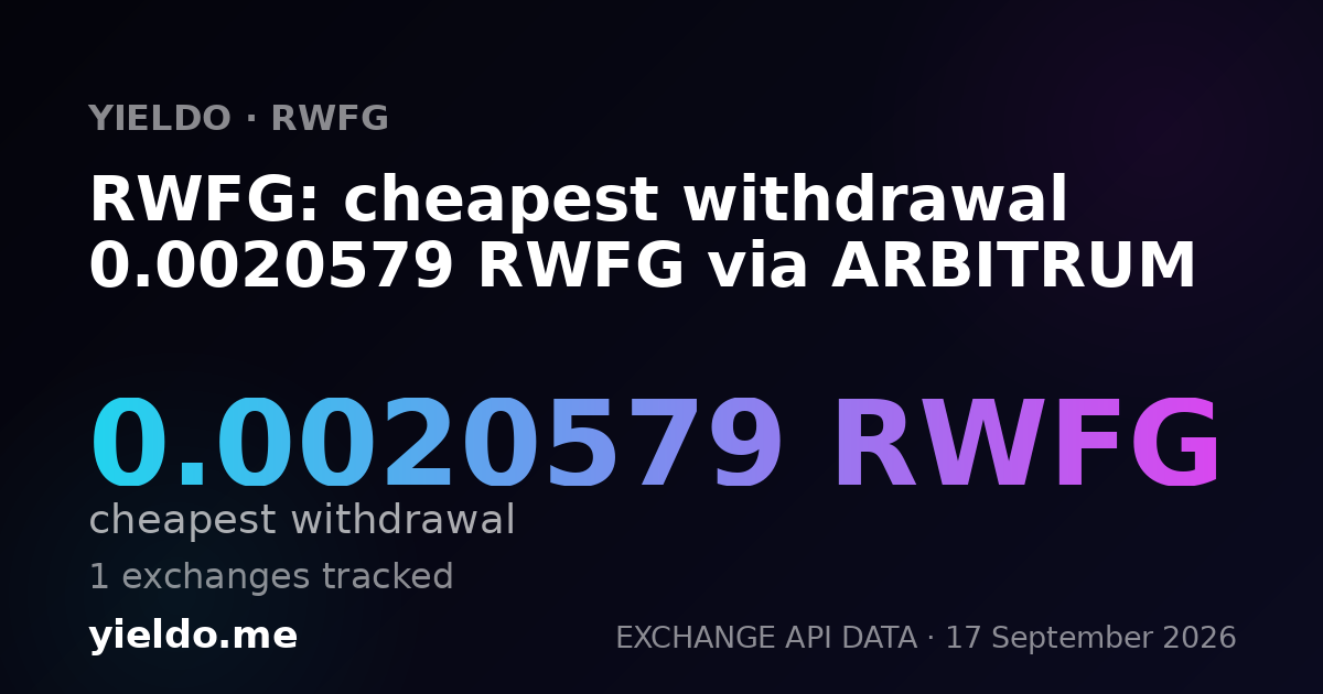 RWFG: cheapest withdrawal 0.00206186 RWFG via ARBITRUM