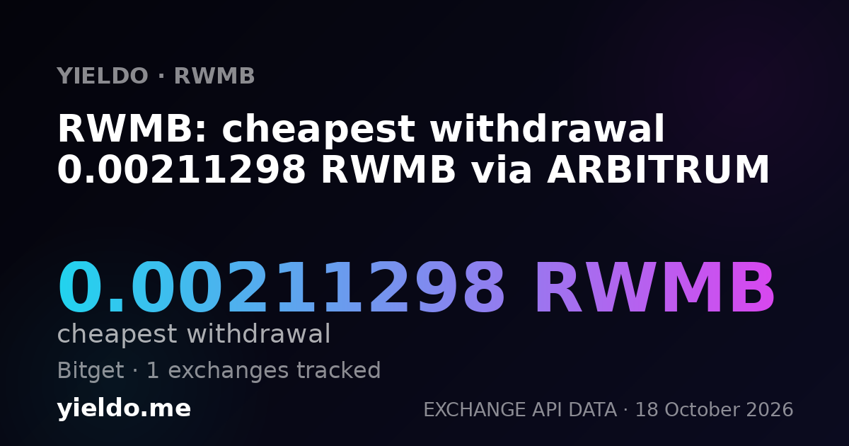 RWMB: cheapest withdrawal 0.00211298 RWMB via ARBITRUM