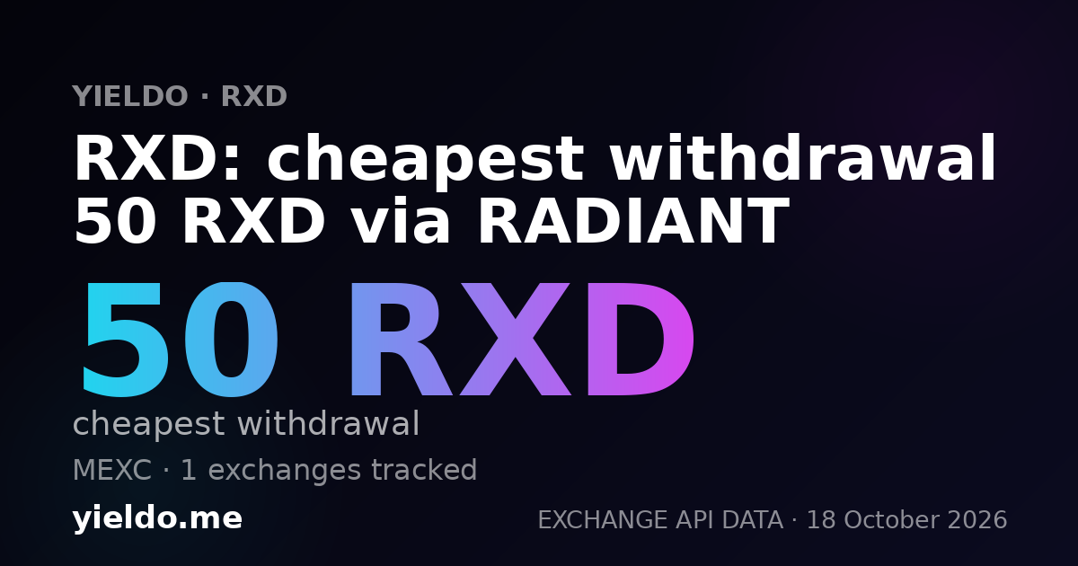 RXD: cheapest withdrawal 50 RXD via RADIANT