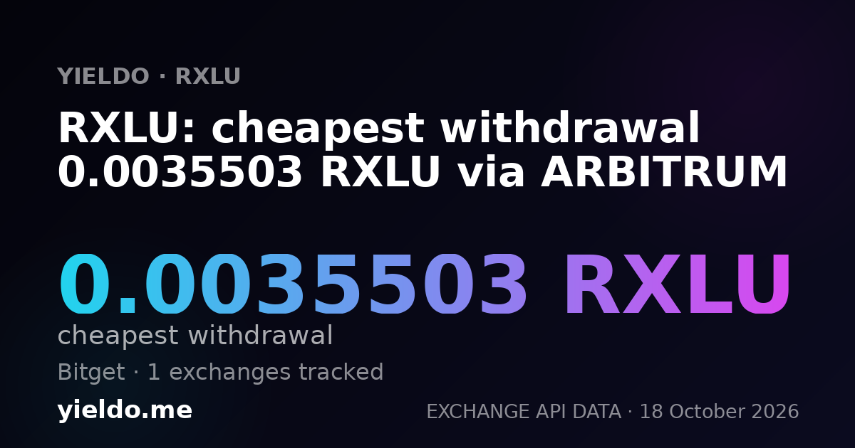 RXLU: cheapest withdrawal 0.0035503 RXLU via ARBITRUM