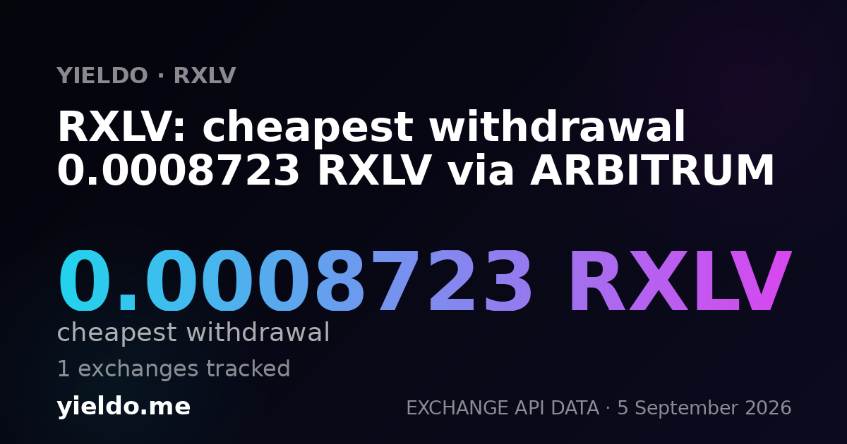 RXLV: cheapest withdrawal 0.0008723 RXLV via ARBITRUM
