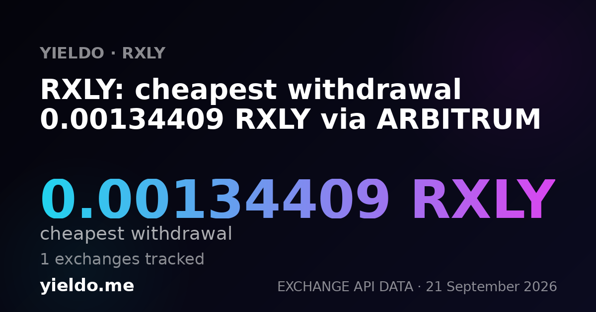 RXLY: cheapest withdrawal 0.00134409 RXLY via ARBITRUM