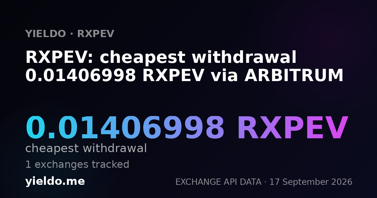 RXPEV: cheapest withdrawal 0.01432652 RXPEV via ARBITRUM