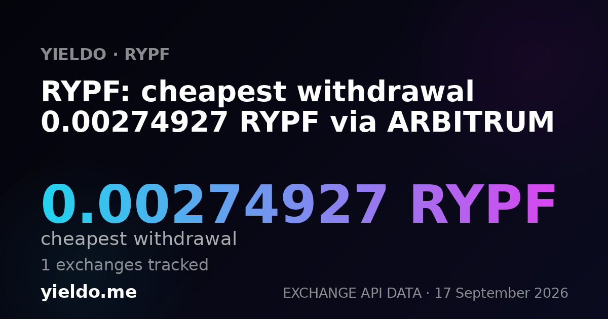 RYPF: cheapest withdrawal 0.00274424 RYPF via ARBITRUM