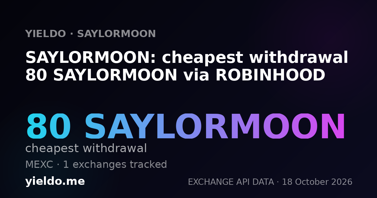 SAYLORMOON: cheapest withdrawal 80 SAYLORMOON via ROBINHOOD