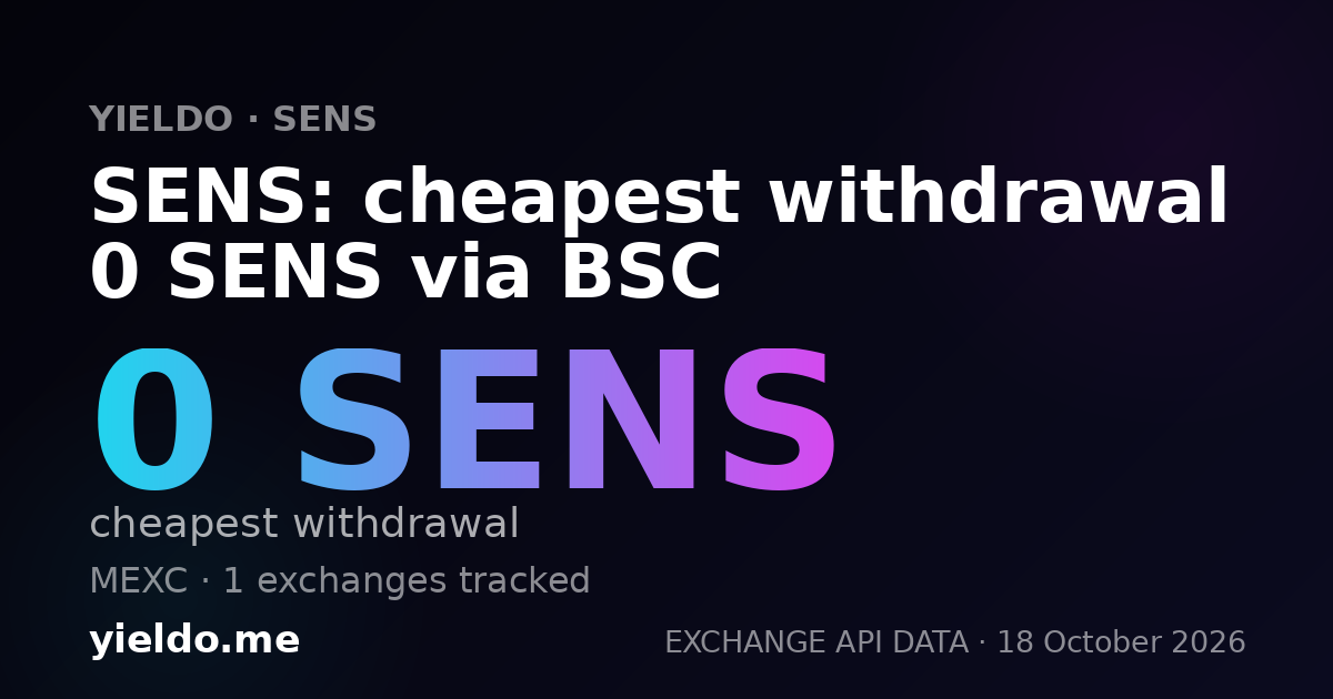 SENS: cheapest withdrawal 0 SENS via BSC
