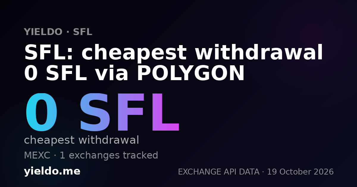 SFL: cheapest withdrawal 0 SFL via POLYGON