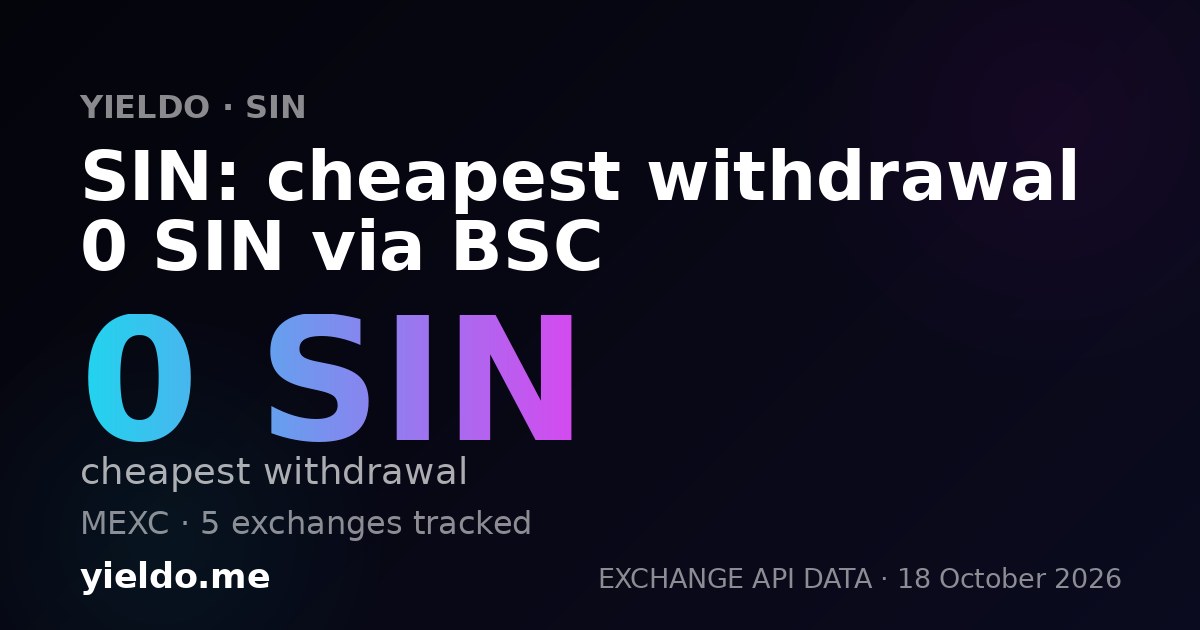 SIN: cheapest withdrawal 0 SIN via BSC
