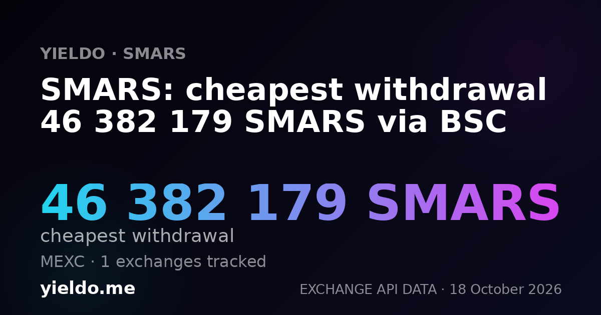 SMARS: cheapest withdrawal 46 382 179 SMARS via BSC