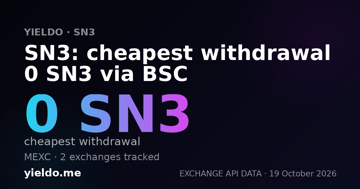 SN3: cheapest withdrawal 0 SN3 via BSC
