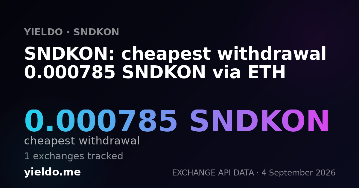 SNDKON: cheapest withdrawal 0.000785 SNDKON via ETH