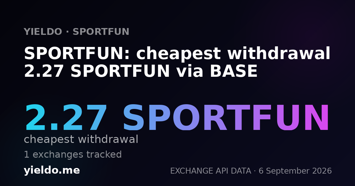 SPORTFUN: cheapest withdrawal 2.27 SPORTFUN via BASE