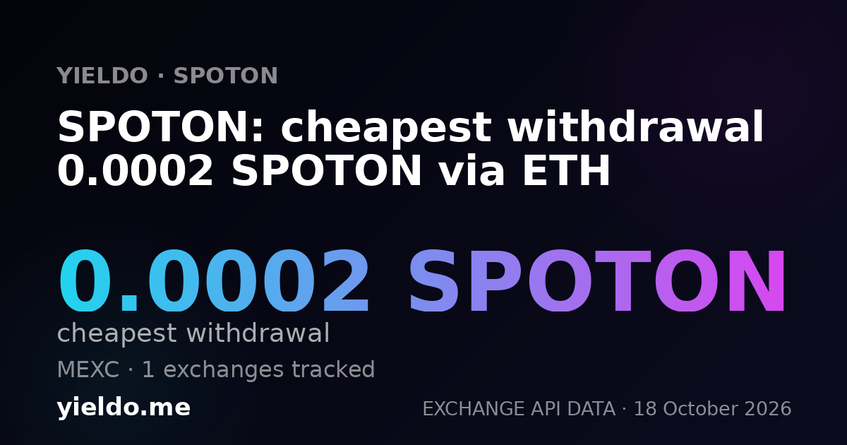 SPOTON: cheapest withdrawal 0.0002 SPOTON via ETH