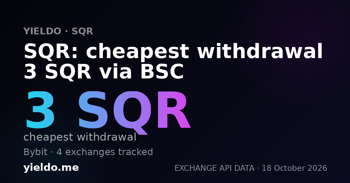 SQR: cheapest withdrawal 3 SQR via BSC