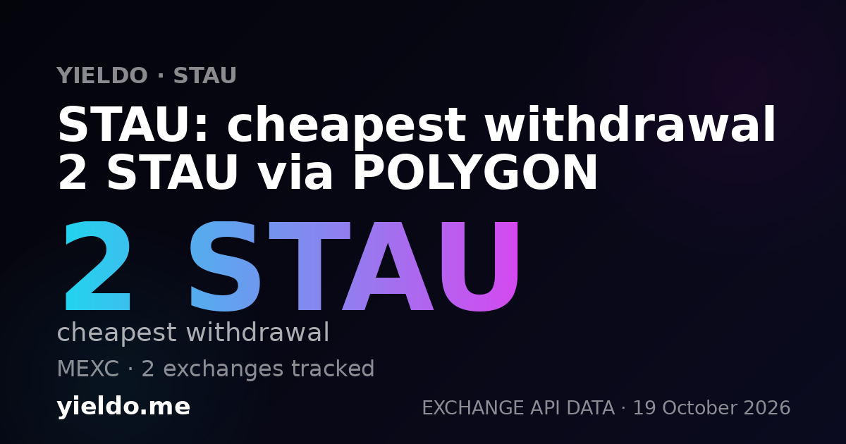 STAU: cheapest withdrawal 2 STAU via POLYGON