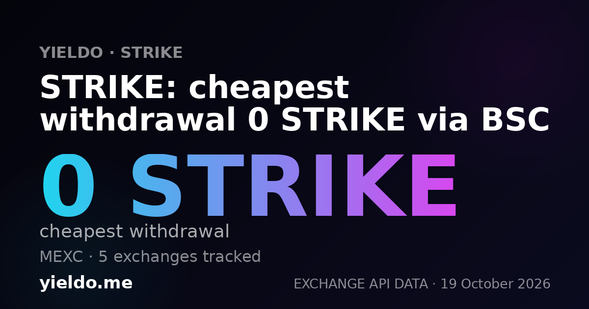 STRIKE: cheapest withdrawal 0 STRIKE via BSC