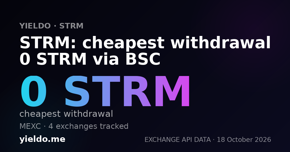 STRM: cheapest withdrawal 0 STRM via BSC