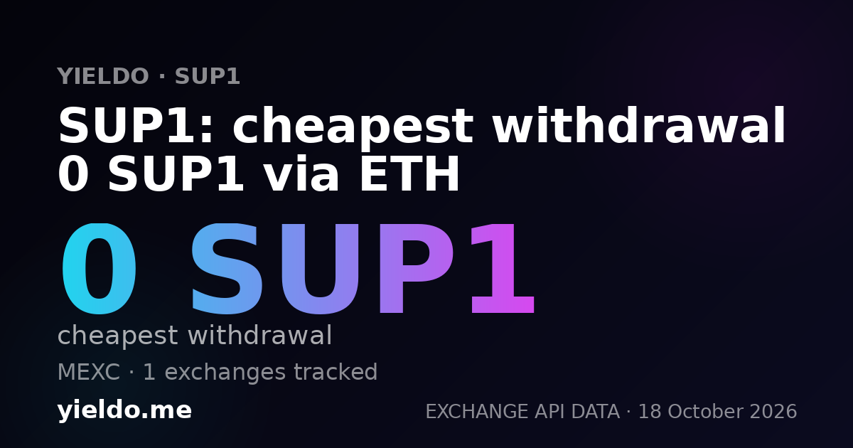 SUP1: cheapest withdrawal 0 SUP1 via ETH