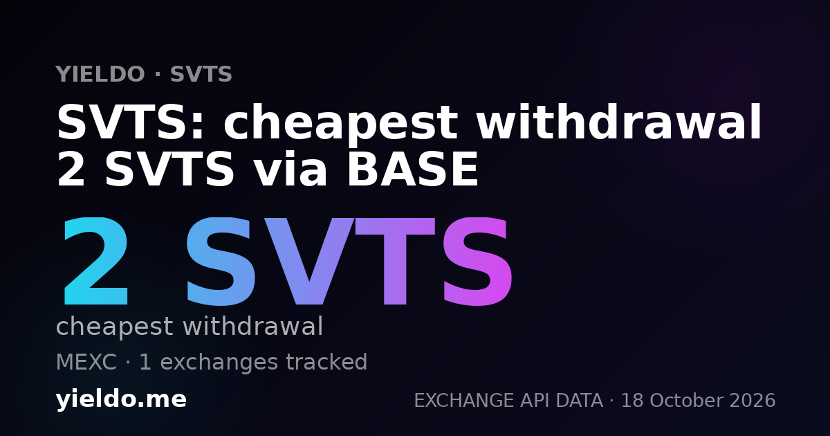 SVTS: cheapest withdrawal 2 SVTS via BASE