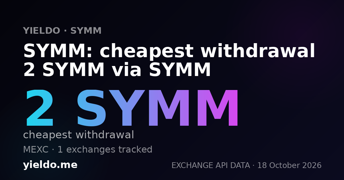 SYMM: cheapest withdrawal 2 SYMM via SYMM