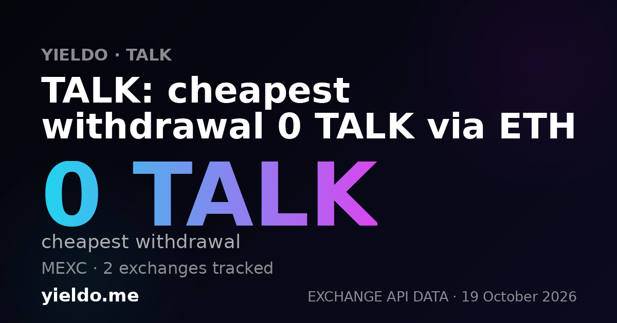 TALK: cheapest withdrawal 0 TALK via ETH