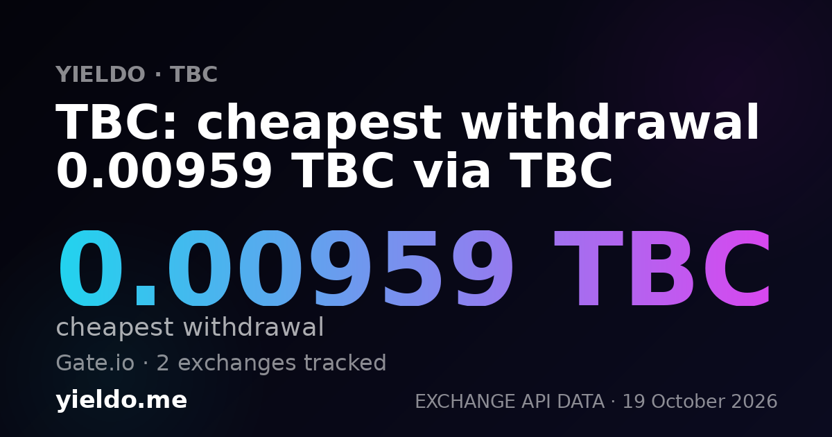 TBC: cheapest withdrawal 0.00959 TBC via TBC