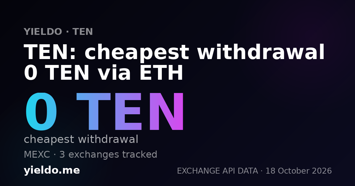 TEN: cheapest withdrawal 0 TEN via ETH