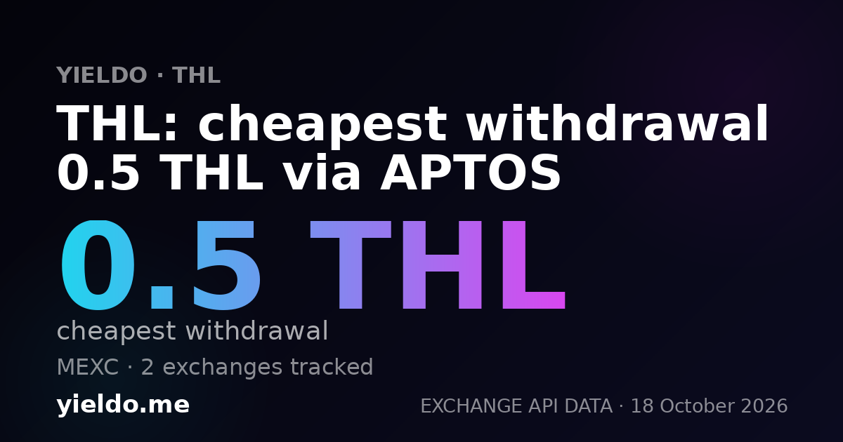 THL: cheapest withdrawal 0.5 THL via APTOS