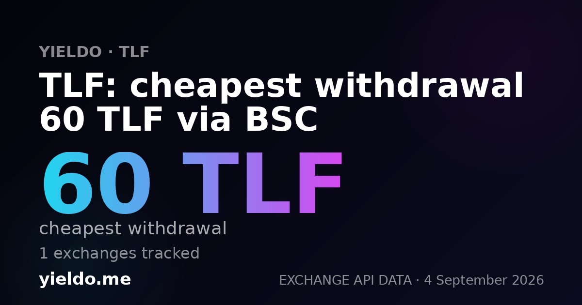 TLF: cheapest withdrawal 60 TLF via BSC